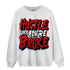 Cherry 11s Sweatshirt Match Hustle Like Broke - NastyJamz