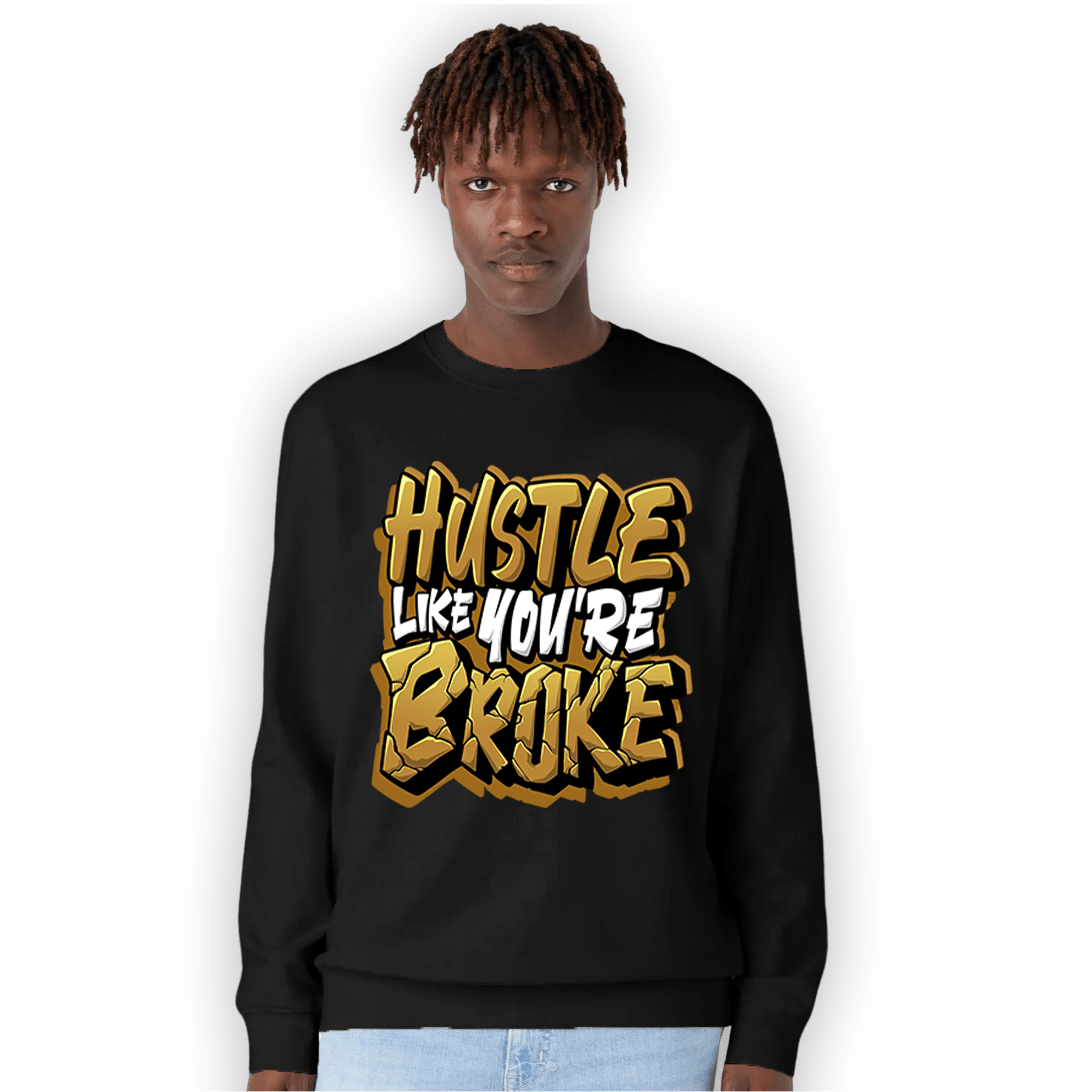 Wheat 13s Sweatshirt Match Hustle Like Broke - NastyJamz