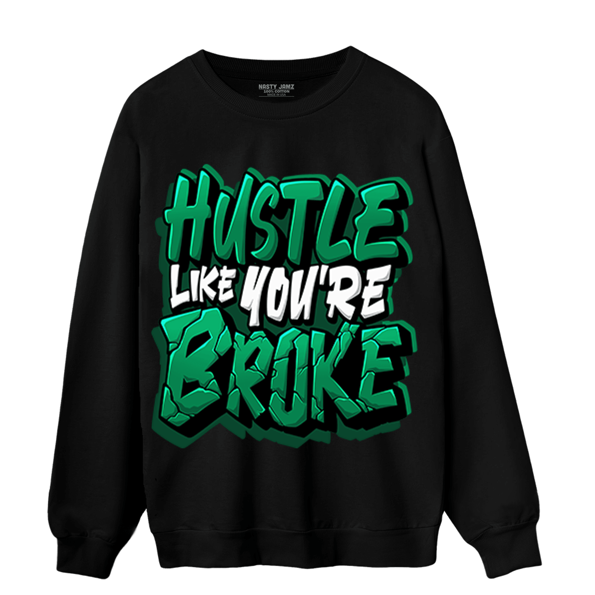 Celtic Lucky Green 1s Sweatshirt Match Hustle Like Broke - NastyJamz