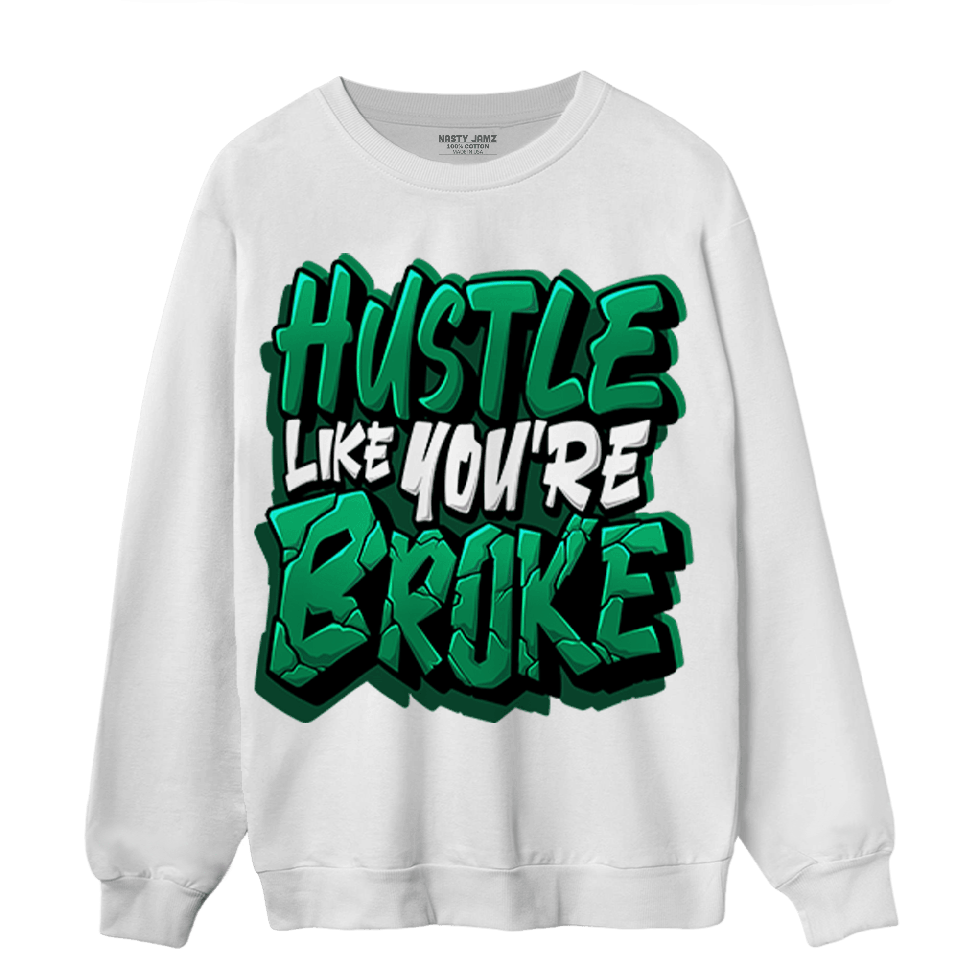 Celtic Lucky Green 1s Sweatshirt Match Hustle Like Broke - NastyJamz