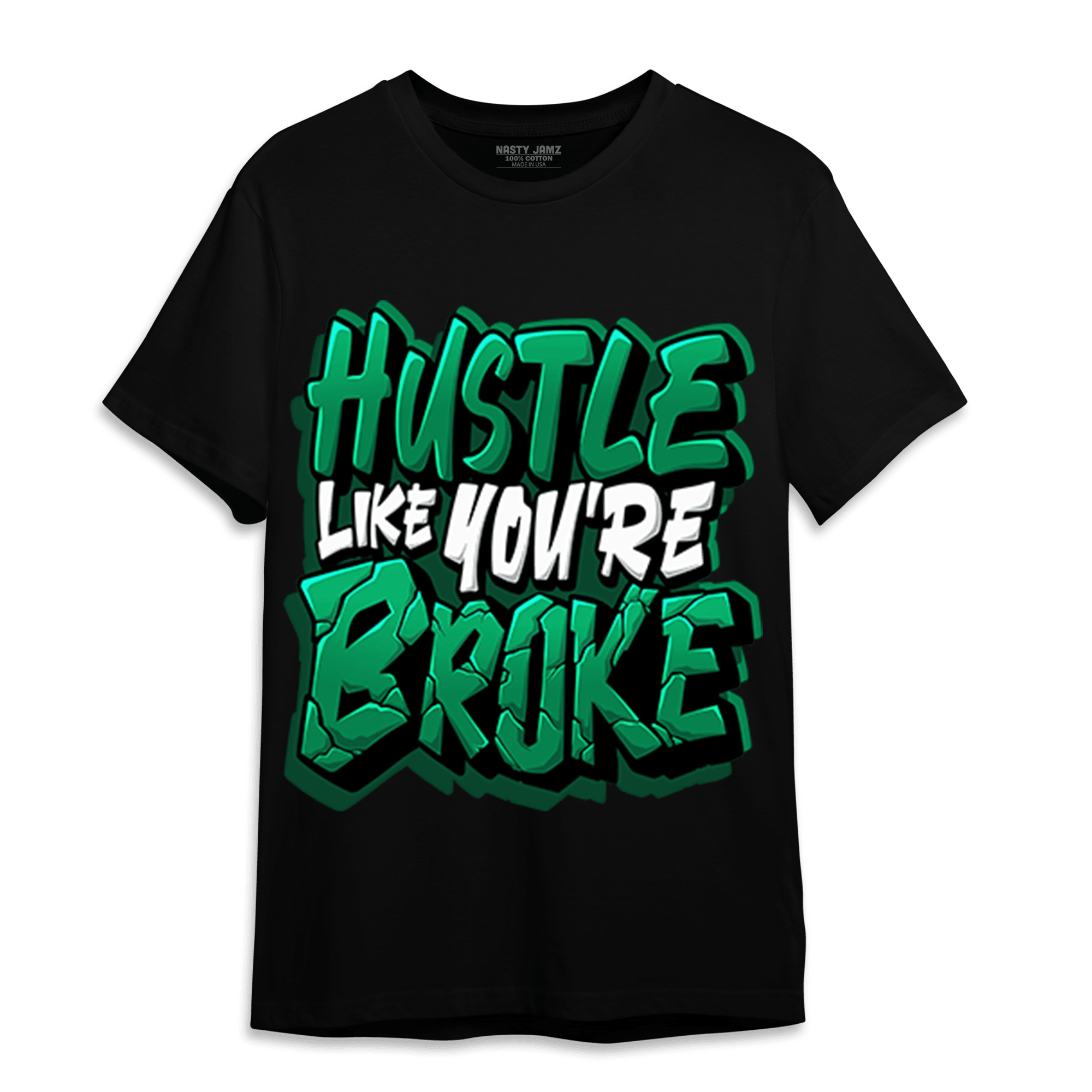 Celtic Lucky Green 1s T Shirt Match Hustle Like Broke - NastyJamz