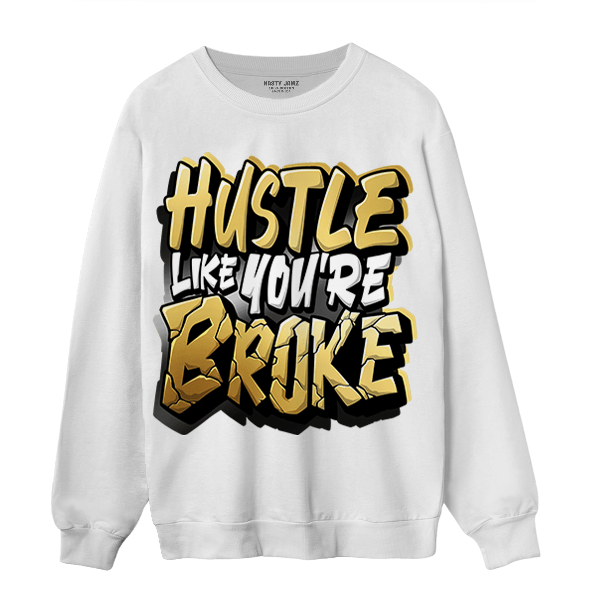 Mid SE Black Gold 1s Sweatshirt Match Hustle Like Broke - NastyJamz