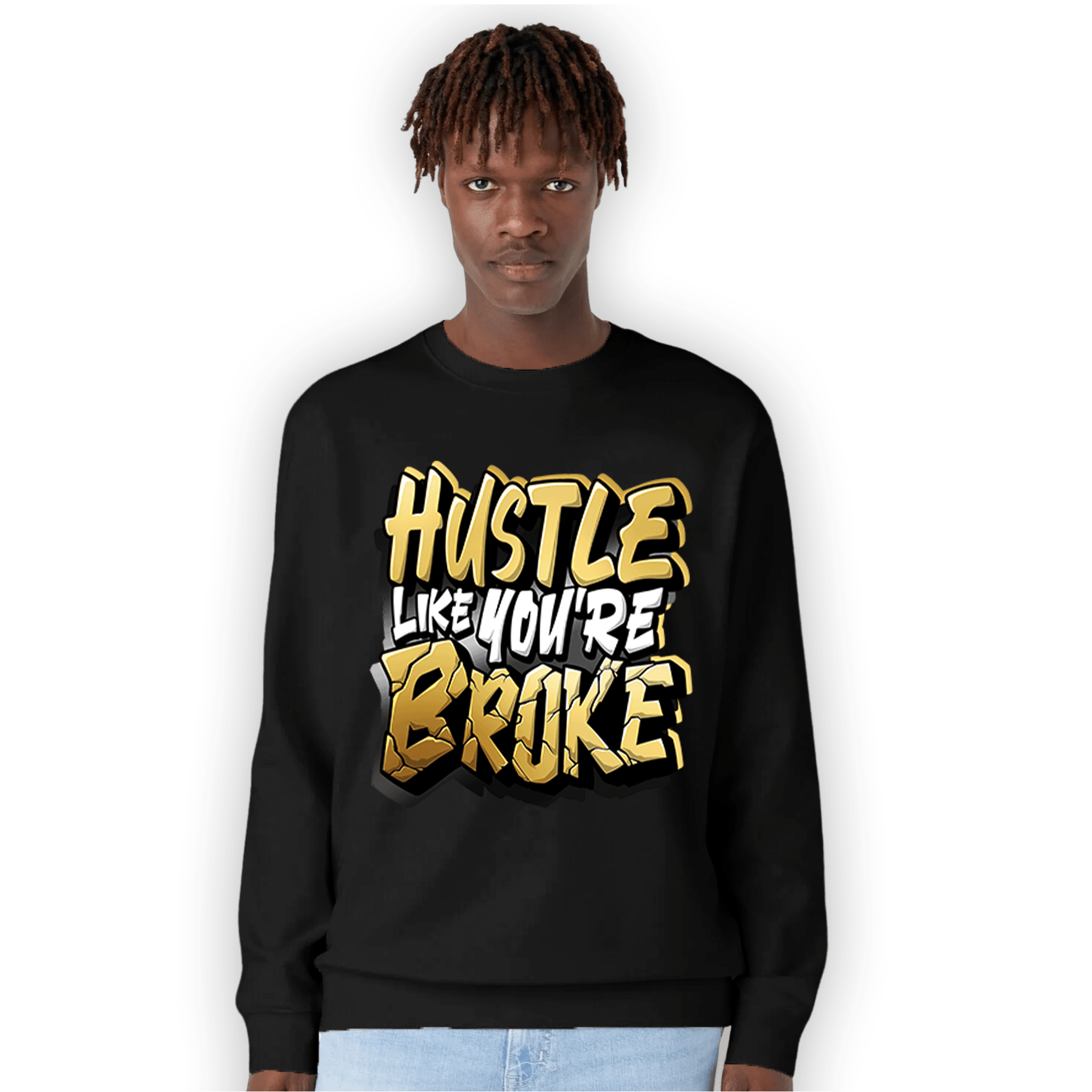 Mid SE Black Gold 1s Sweatshirt Match Hustle Like Broke - NastyJamz