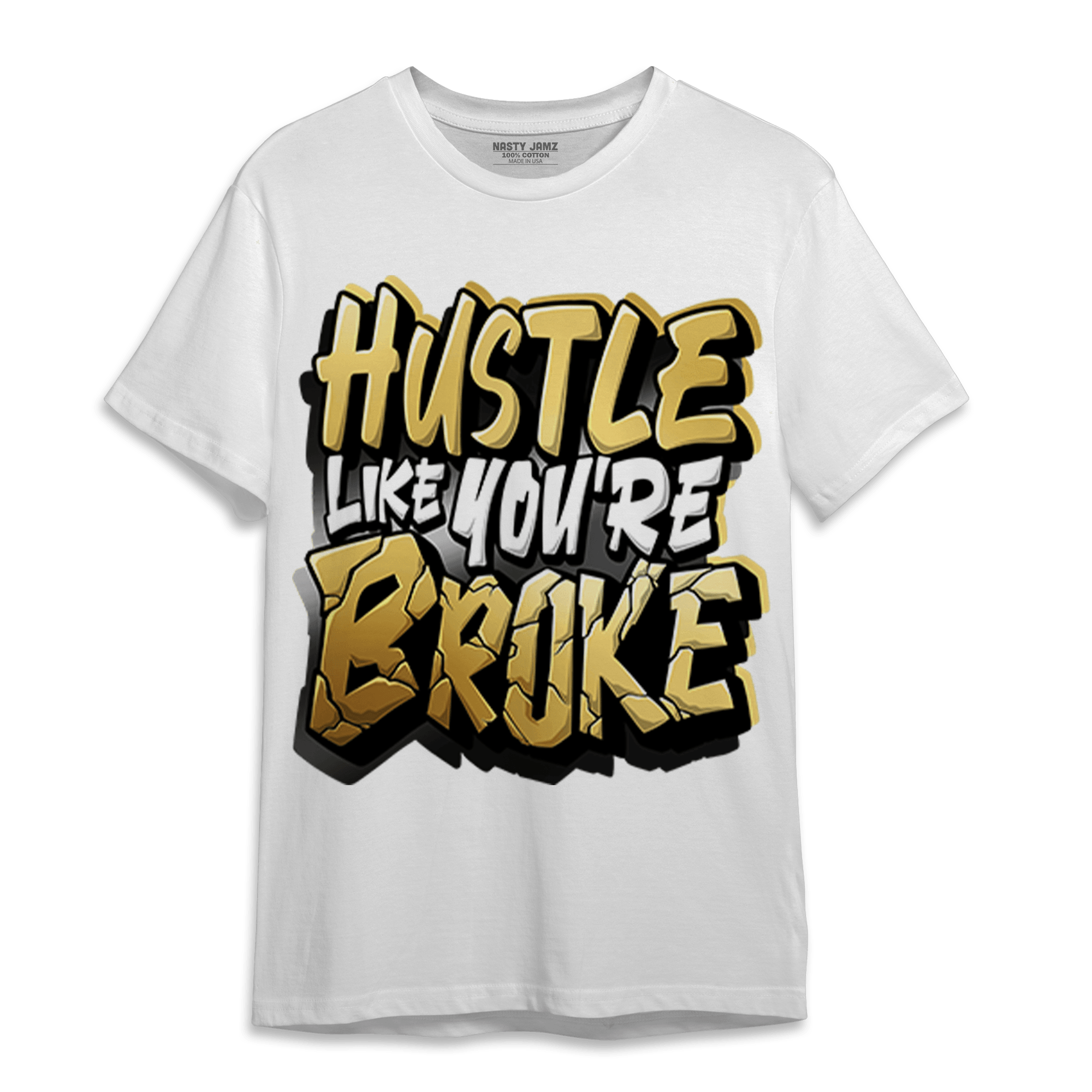 Mid SE Black Gold 1s T Shirt Match Hustle Like Broke - NastyJamz
