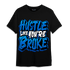 Royal Reimagined 1s T Shirt Match Hustle Like Broke - NastyJamz