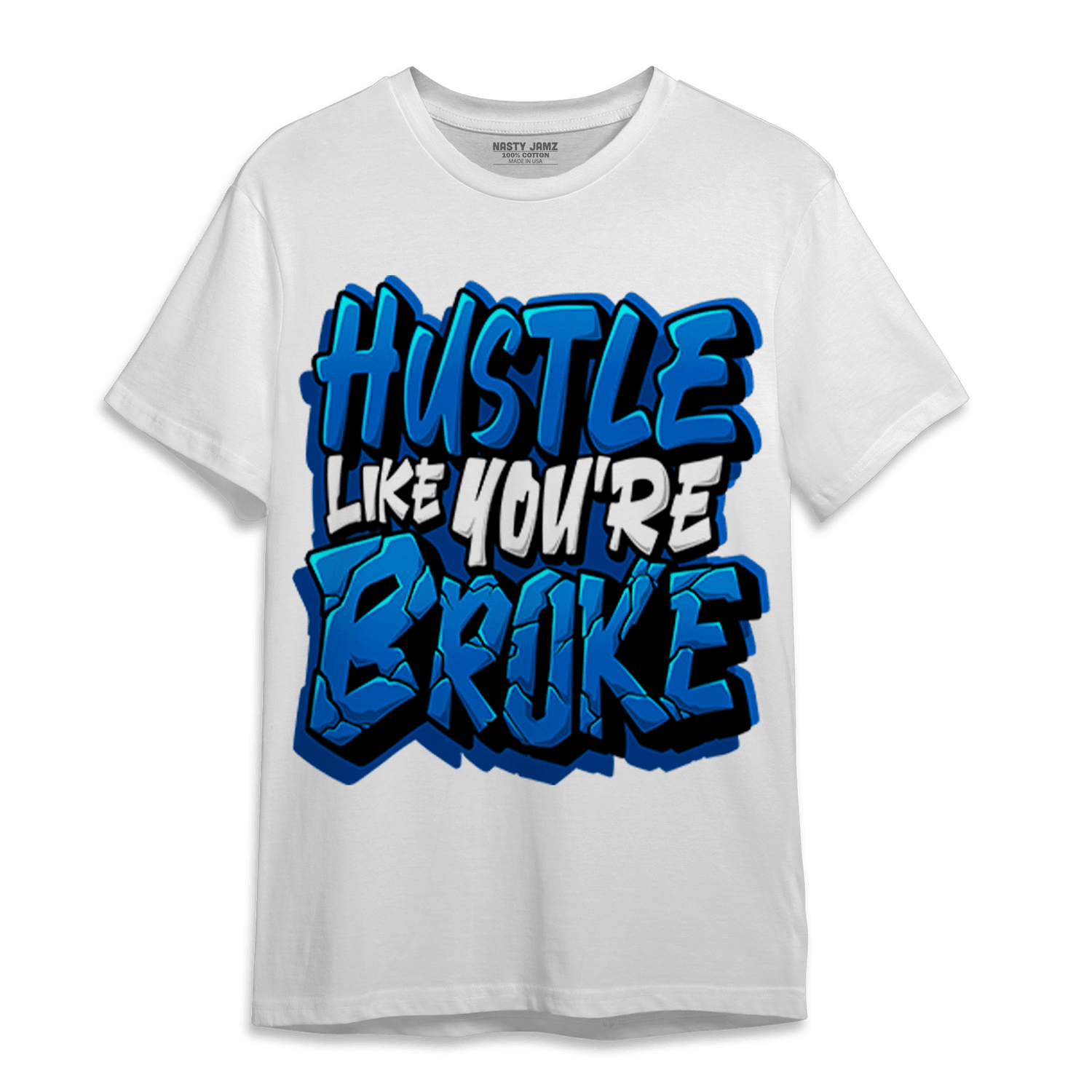 Royal Reimagined 1s T Shirt Match Hustle Like Broke - NastyJamz