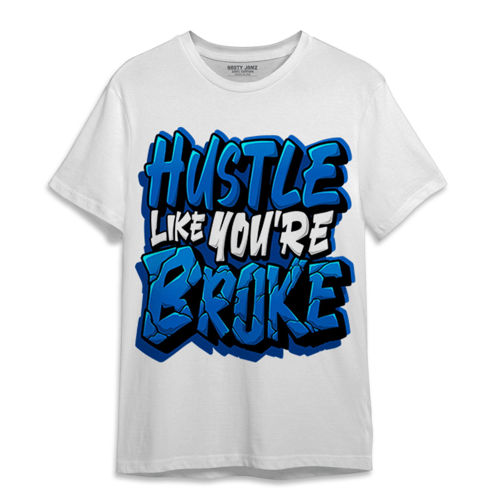 Royal Reimagined 1s T Shirt Match Hustle Like Broke - NastyJamz