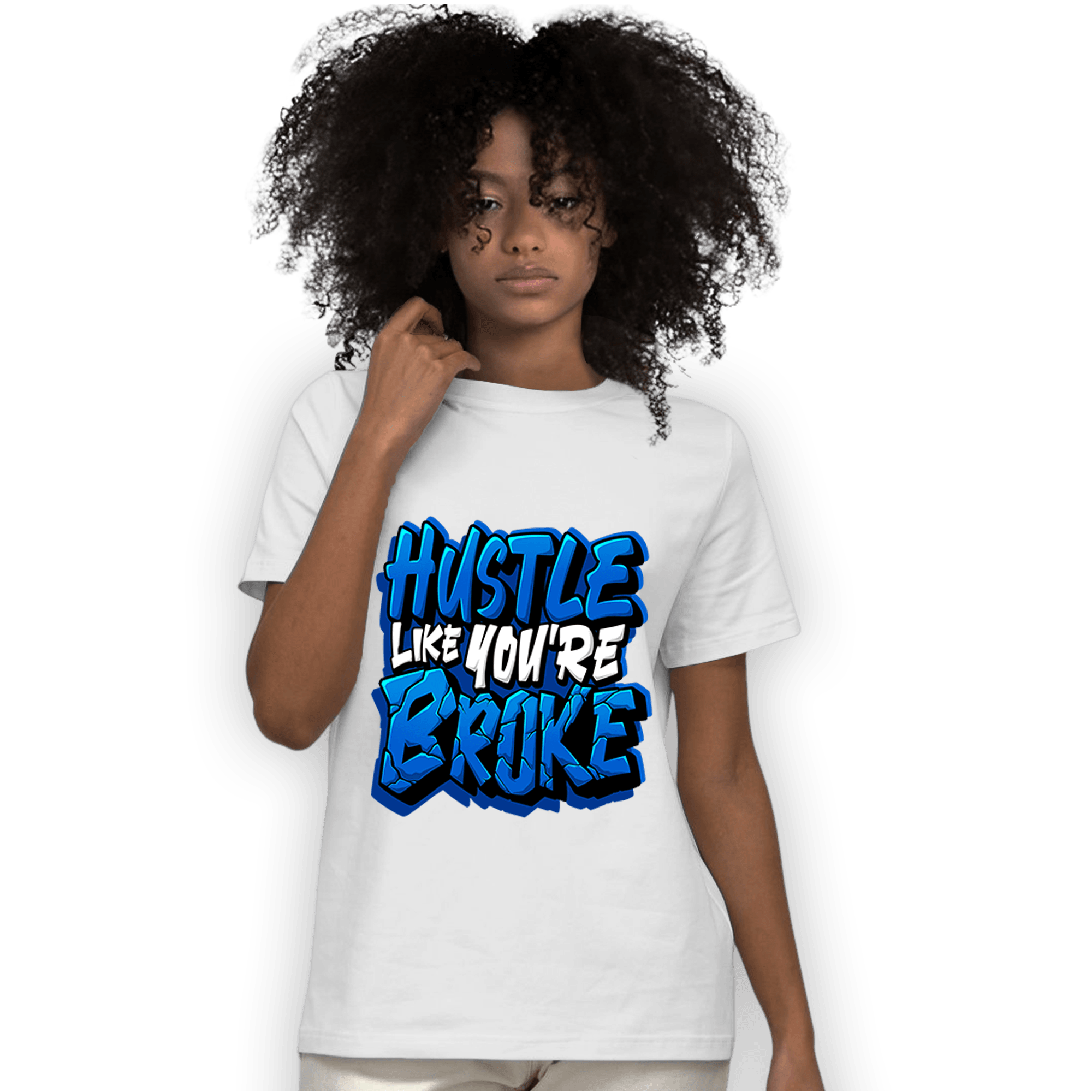 Royal Reimagined 1s T Shirt Match Hustle Like Broke - NastyJamz
