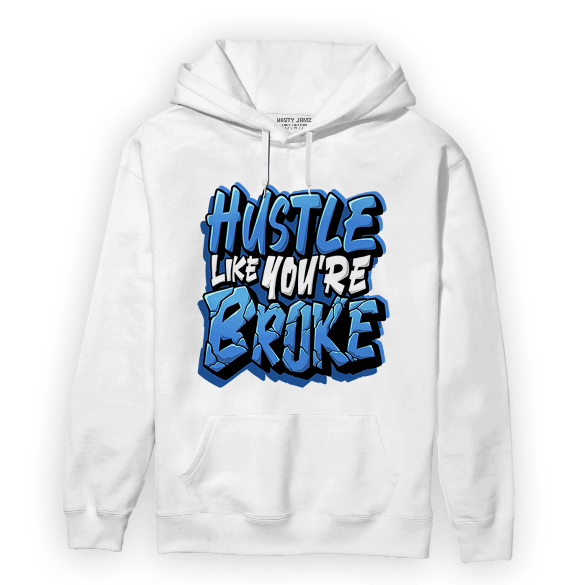 University Blue Toe 1s Hoodie Match Hustle Like Broke - NastyJamz