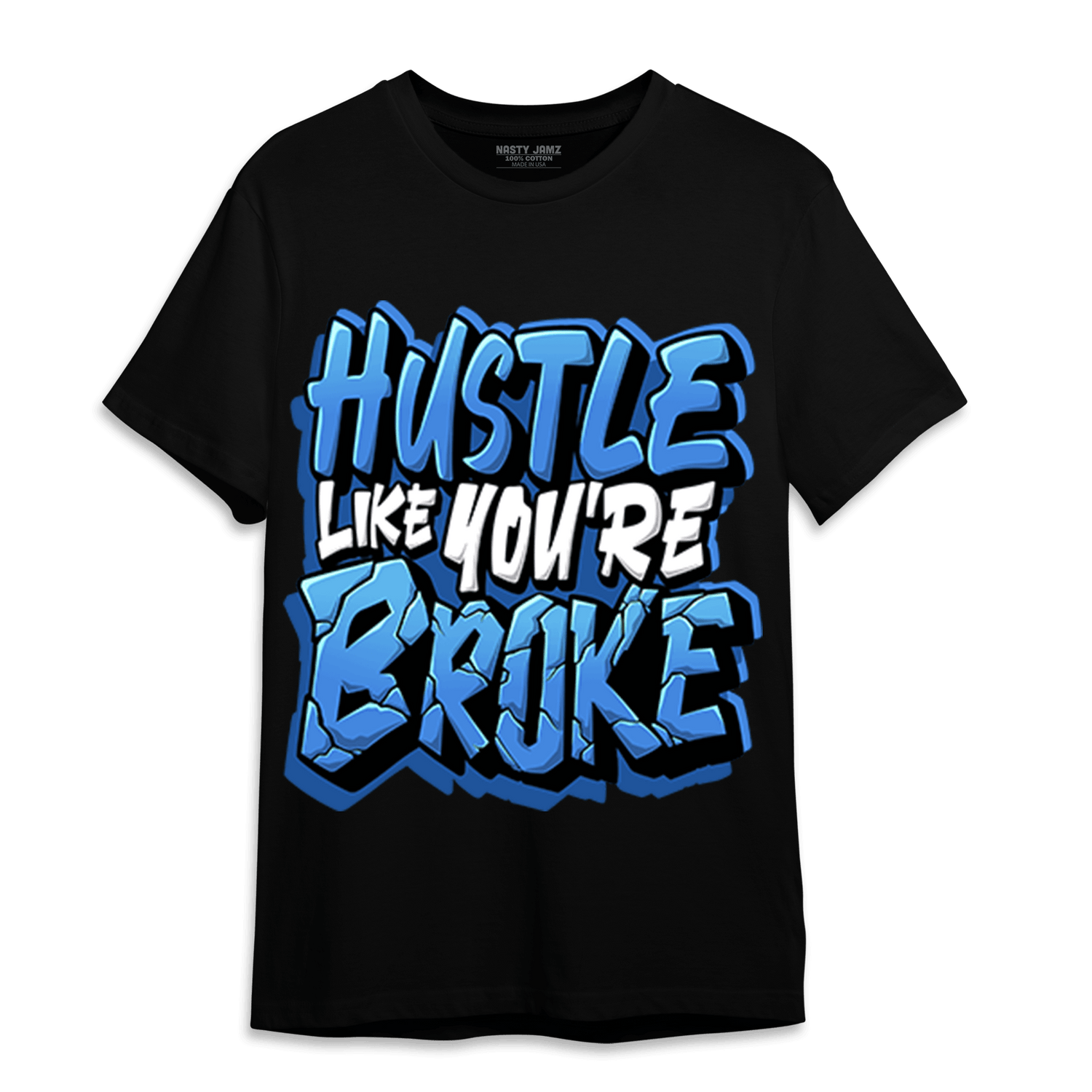 University Blue Toe 1s T Shirt Match Hustle Like Broke - NastyJamz