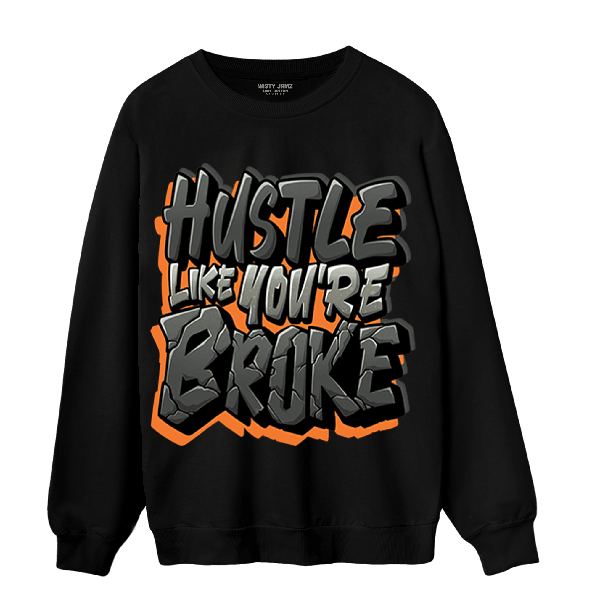 Fear Pack 3s Sweatshirt Match Hustle Like Broke - NastyJamz