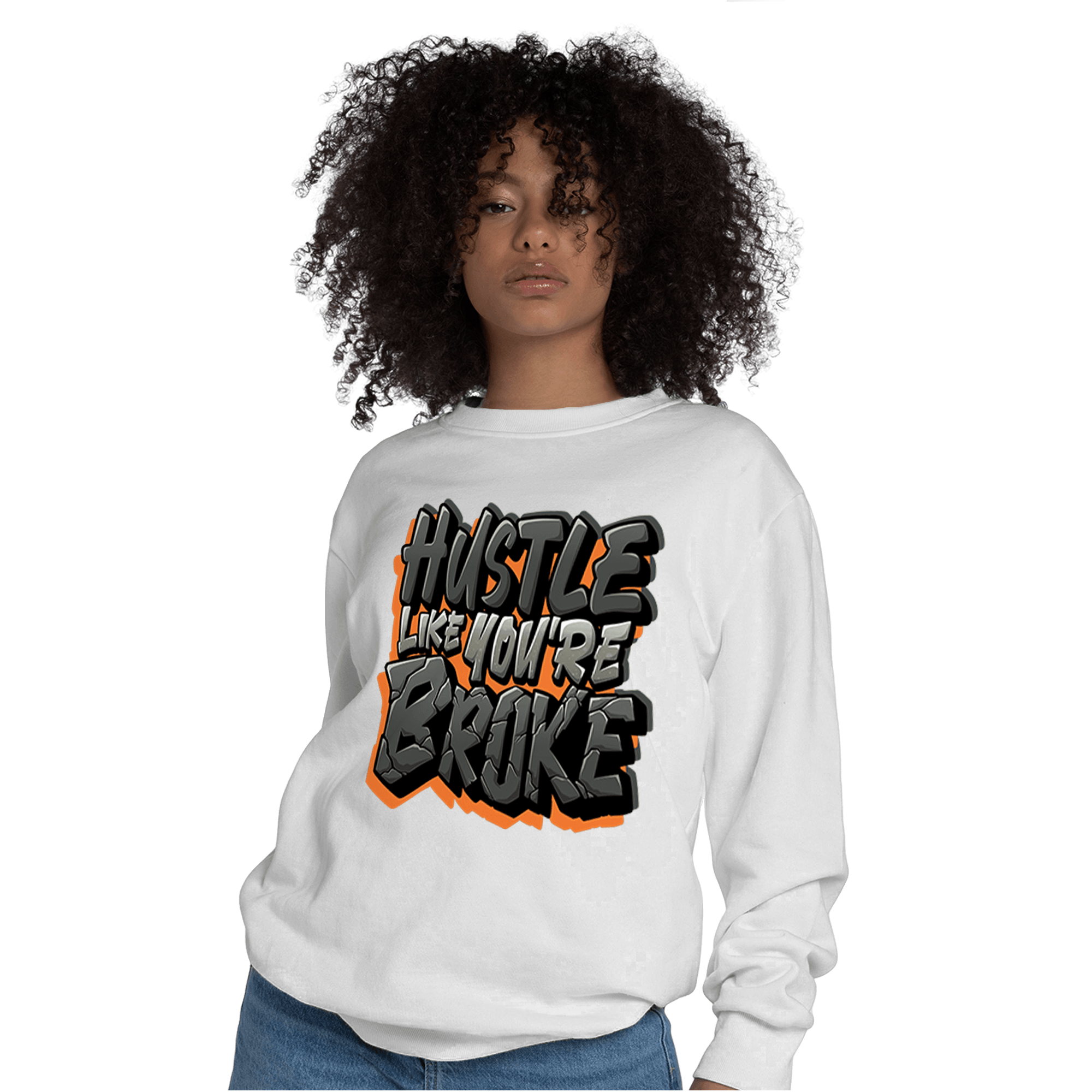 Fear Pack 3s Sweatshirt Match Hustle Like Broke - NastyJamz