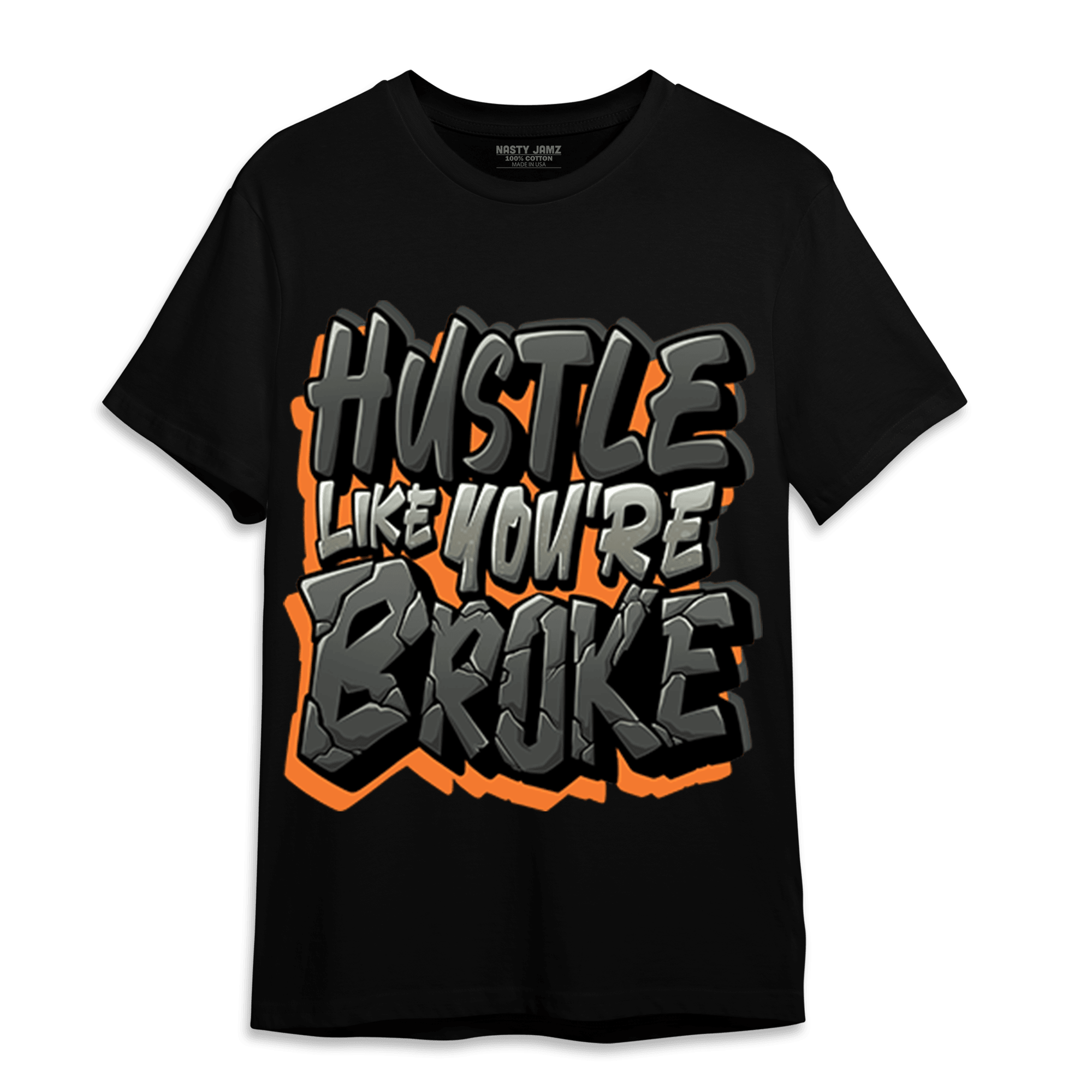 Fear Pack 3s T Shirt Match Hustle Like Broke - NastyJamz