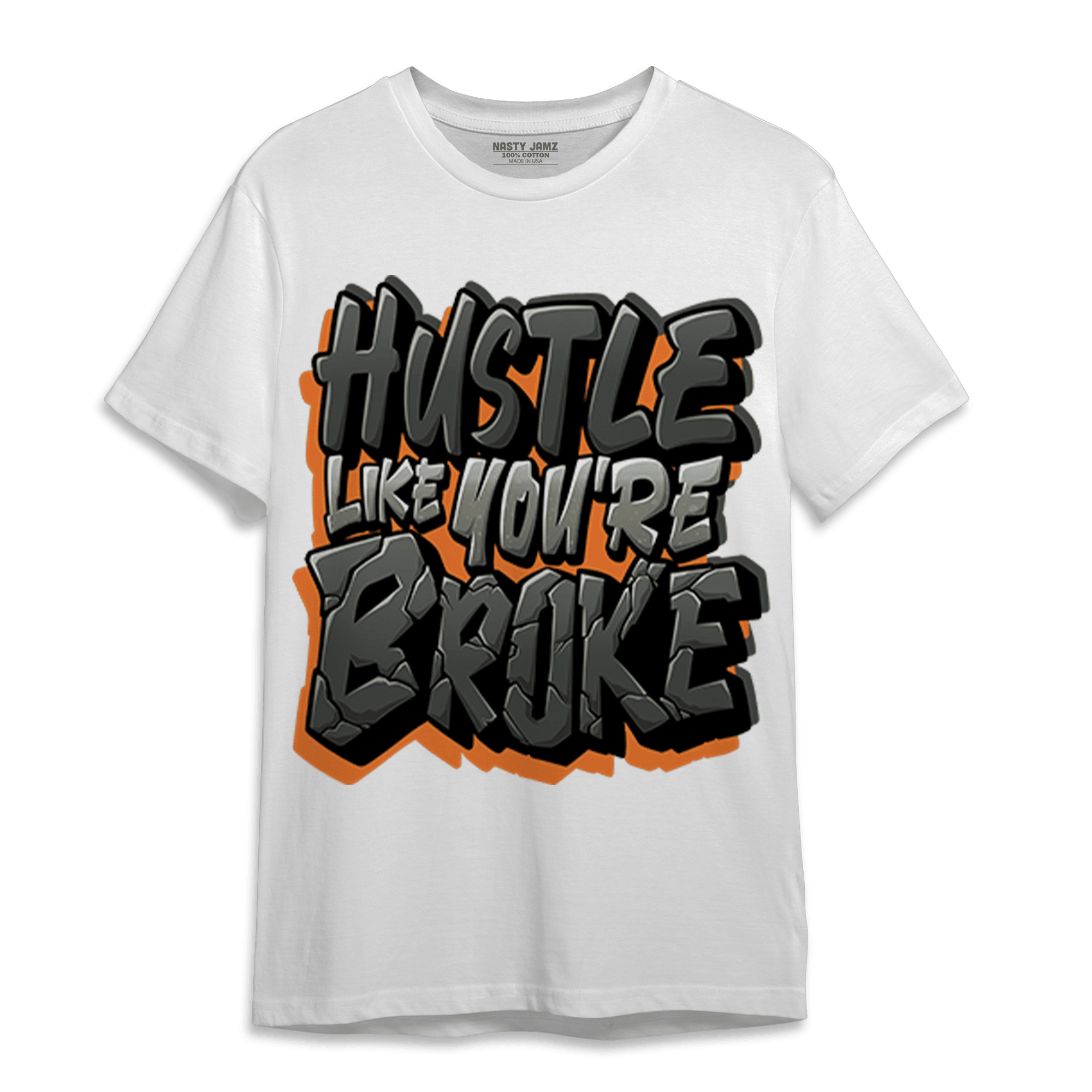 Fear Pack 3s T Shirt Match Hustle Like Broke - NastyJamz