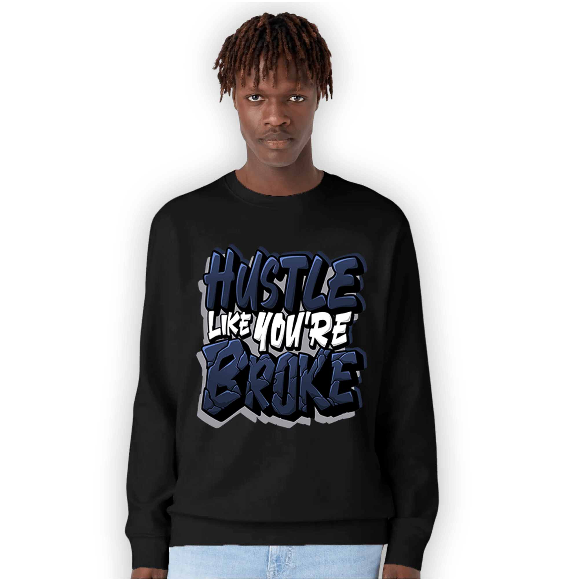 White Navy 3s Sweatshirt Match Hustle Like Broke - NastyJamz