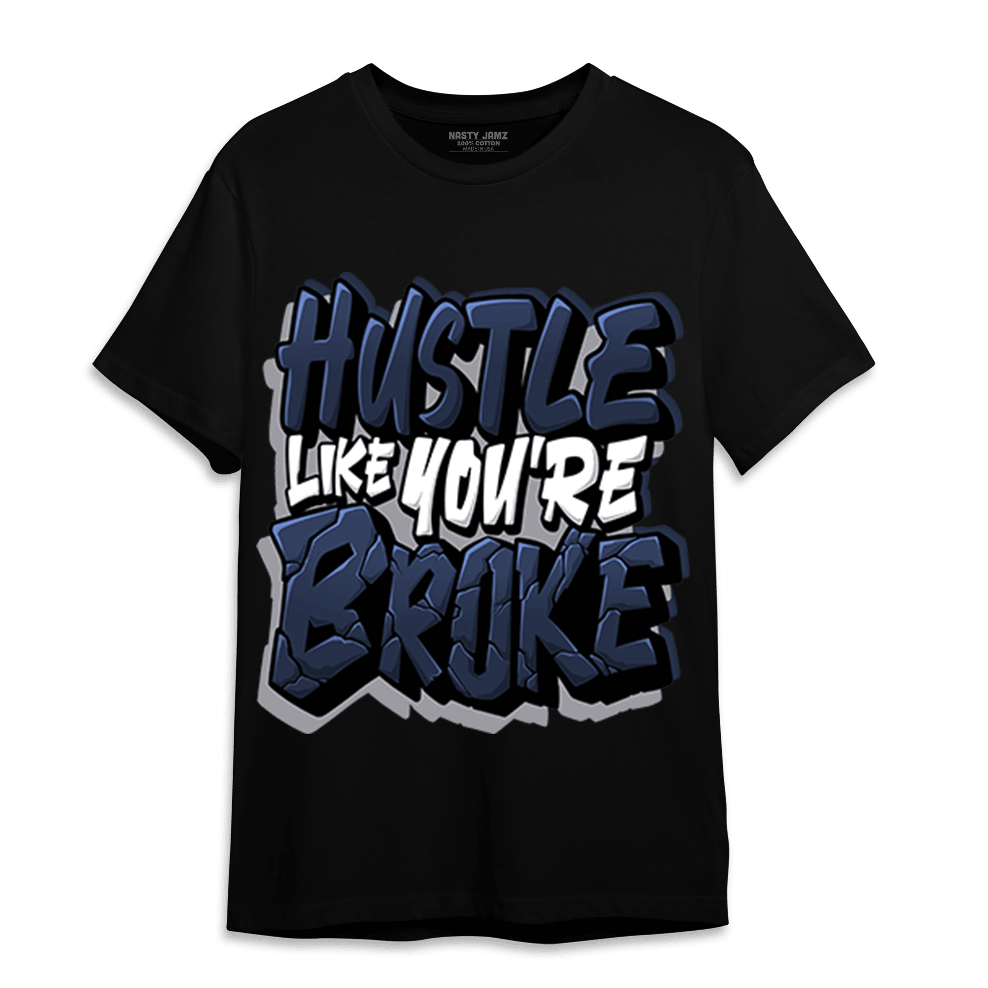 White Navy 3s T Shirt Match Hustle Like Broke - NastyJamz