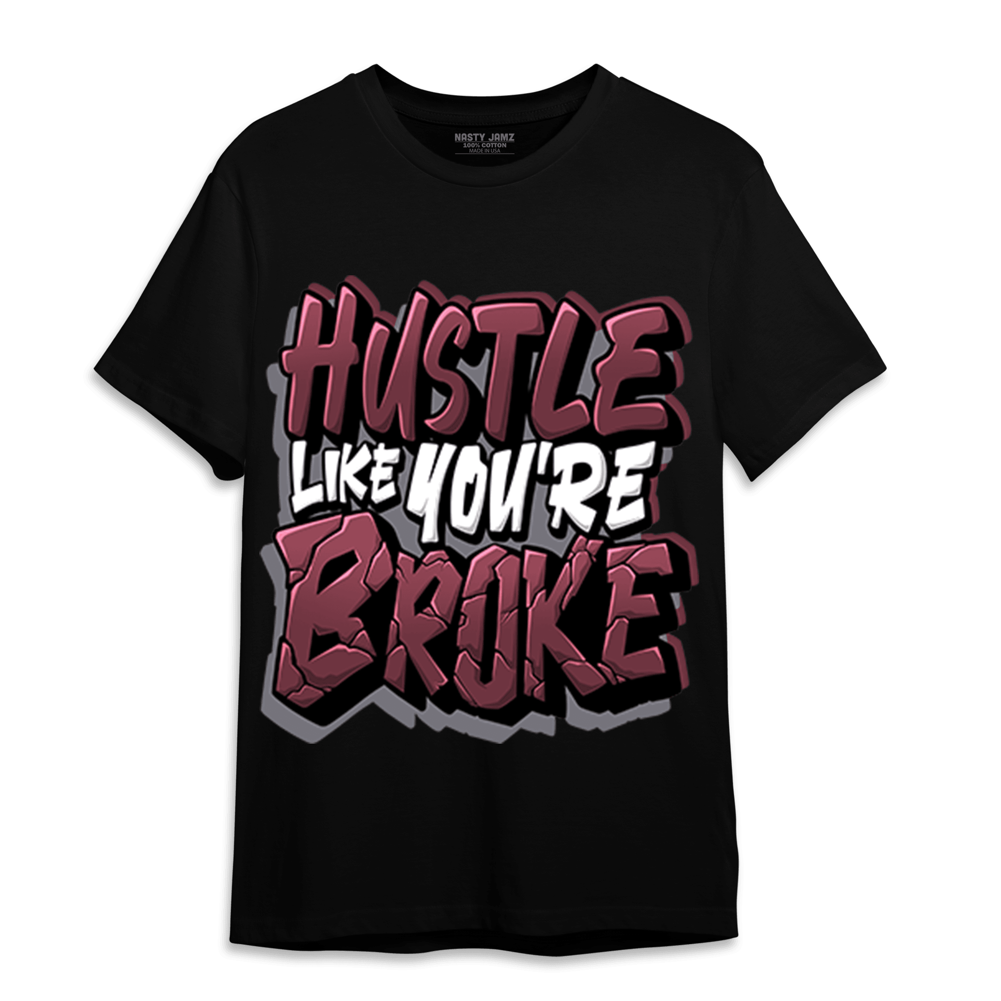 Burgundy 5s T Shirt Match Hustle Like Broke - NastyJamz