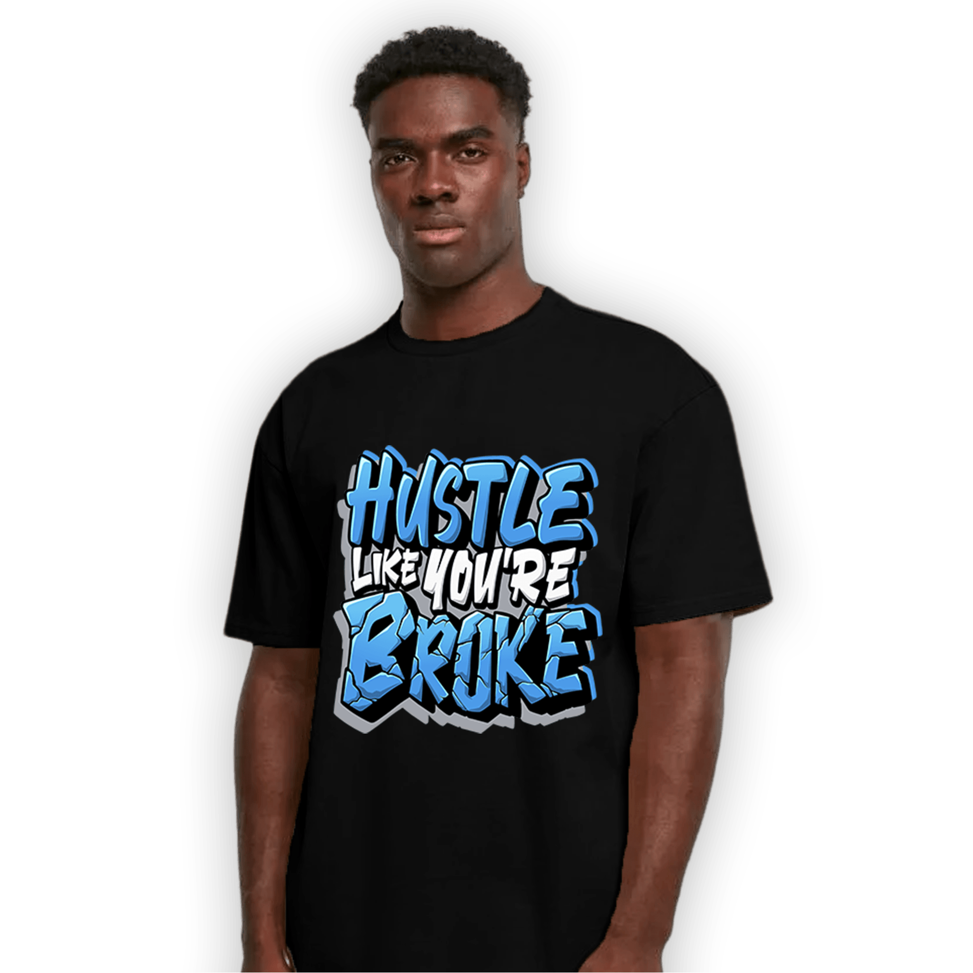 University Blue 5s T Shirt Match Hustle Like Broke - NastyJamz
