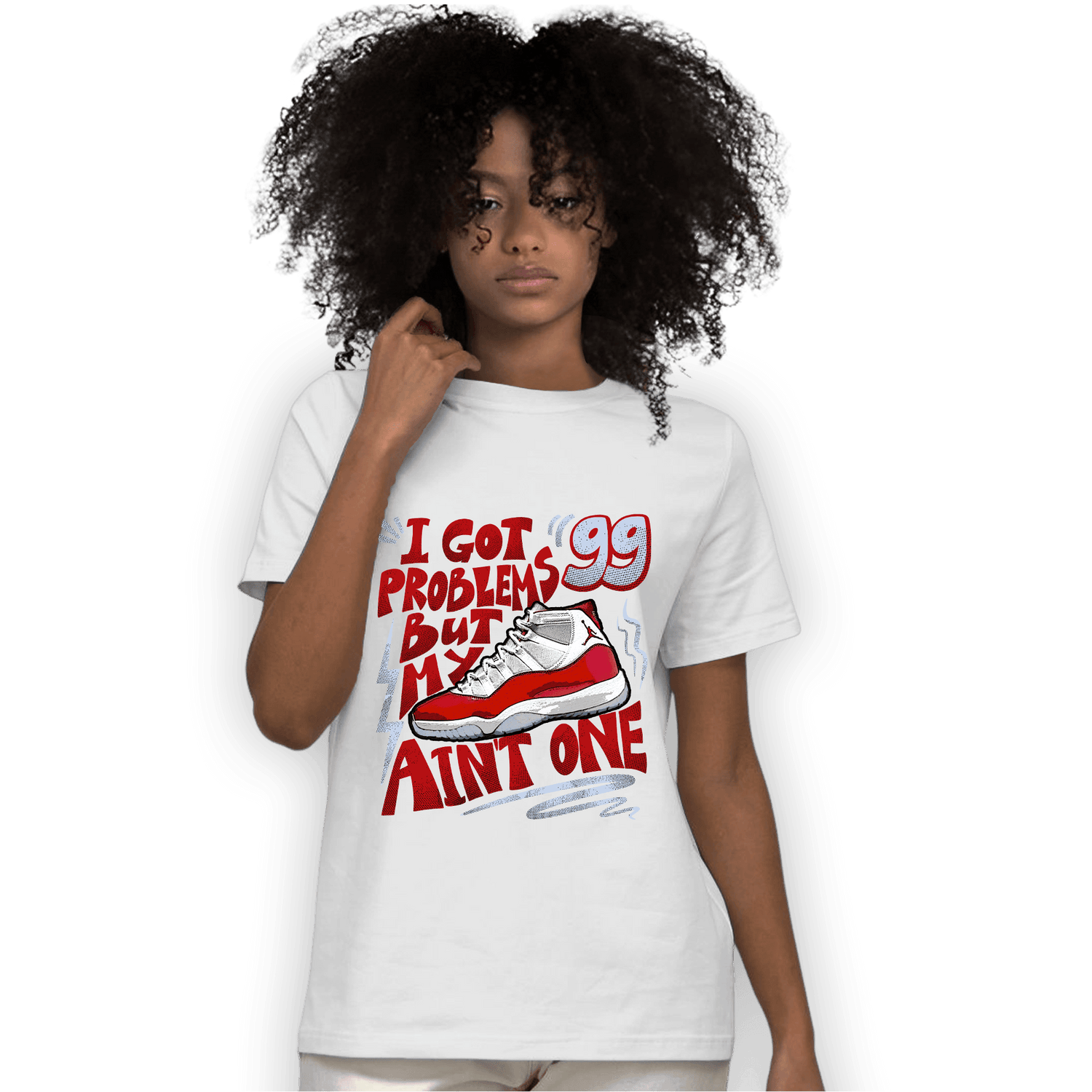 Cherry 11s T Shirt Match Kicks Aint My Problems - NastyJamz