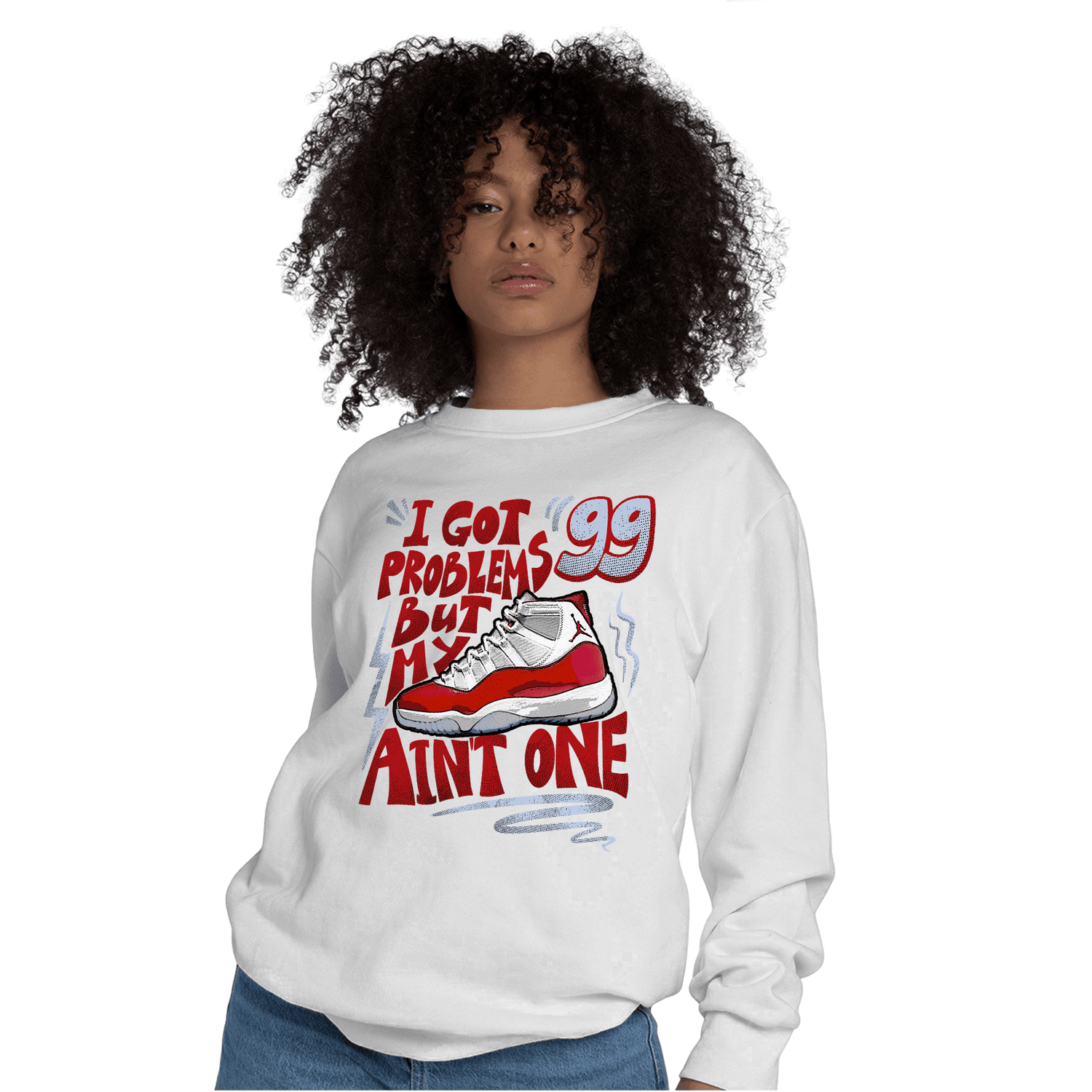 Cherry 11s Sweatshirt Match Kicks Aint My Problems - NastyJamz