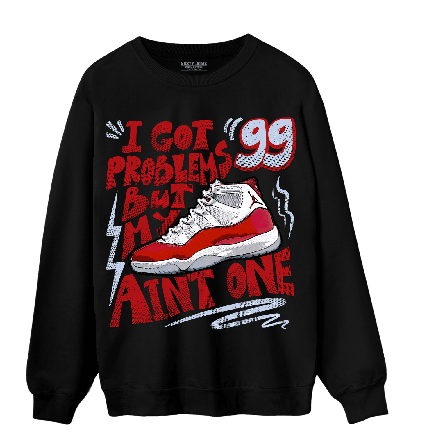 Cherry 11s Sweatshirt Match Kicks Aint My Problems - NastyJamz