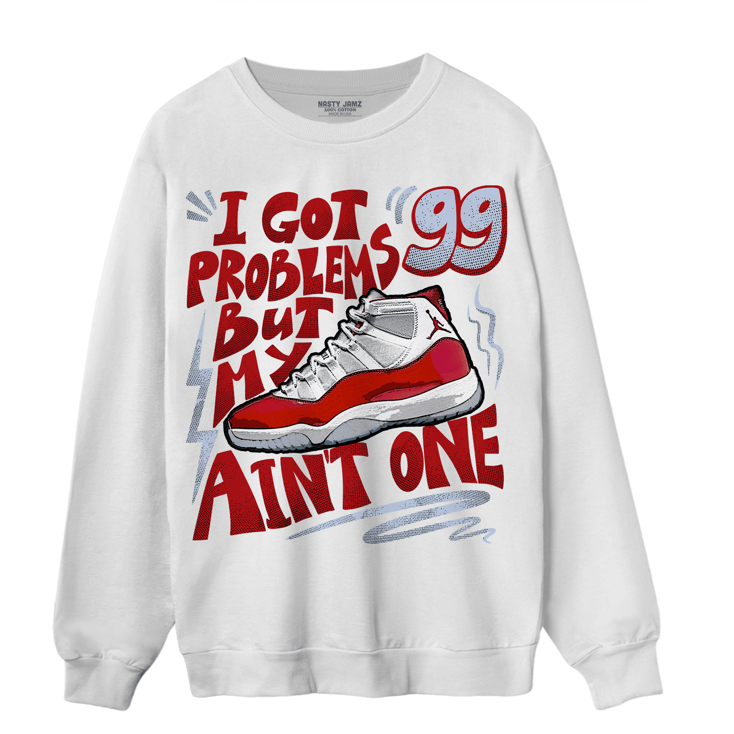 Cherry 11s Sweatshirt Match Kicks Aint My Problems - NastyJamz
