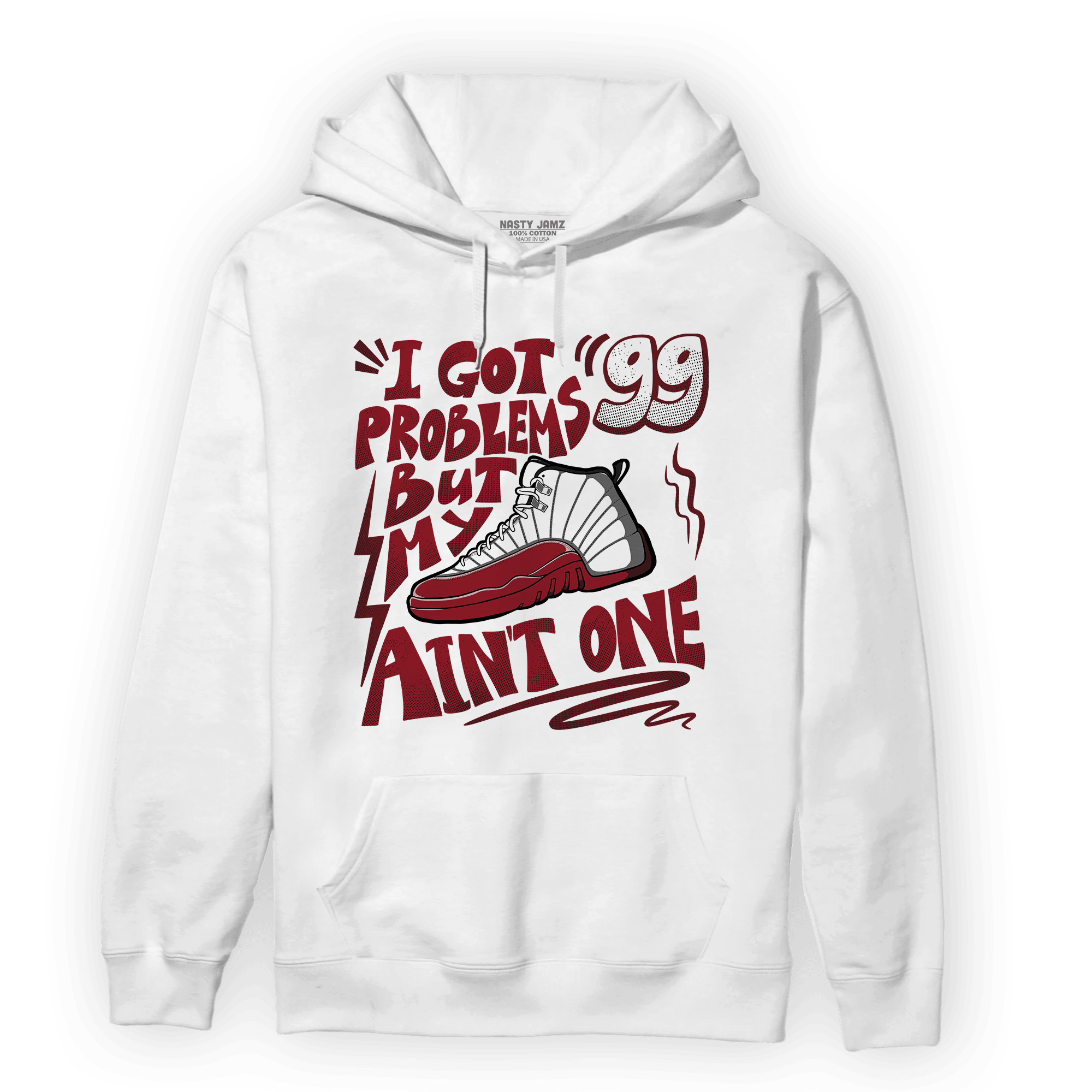 Cherry 12s Hoodie Match Kicks Aint My Problems - NastyJamz