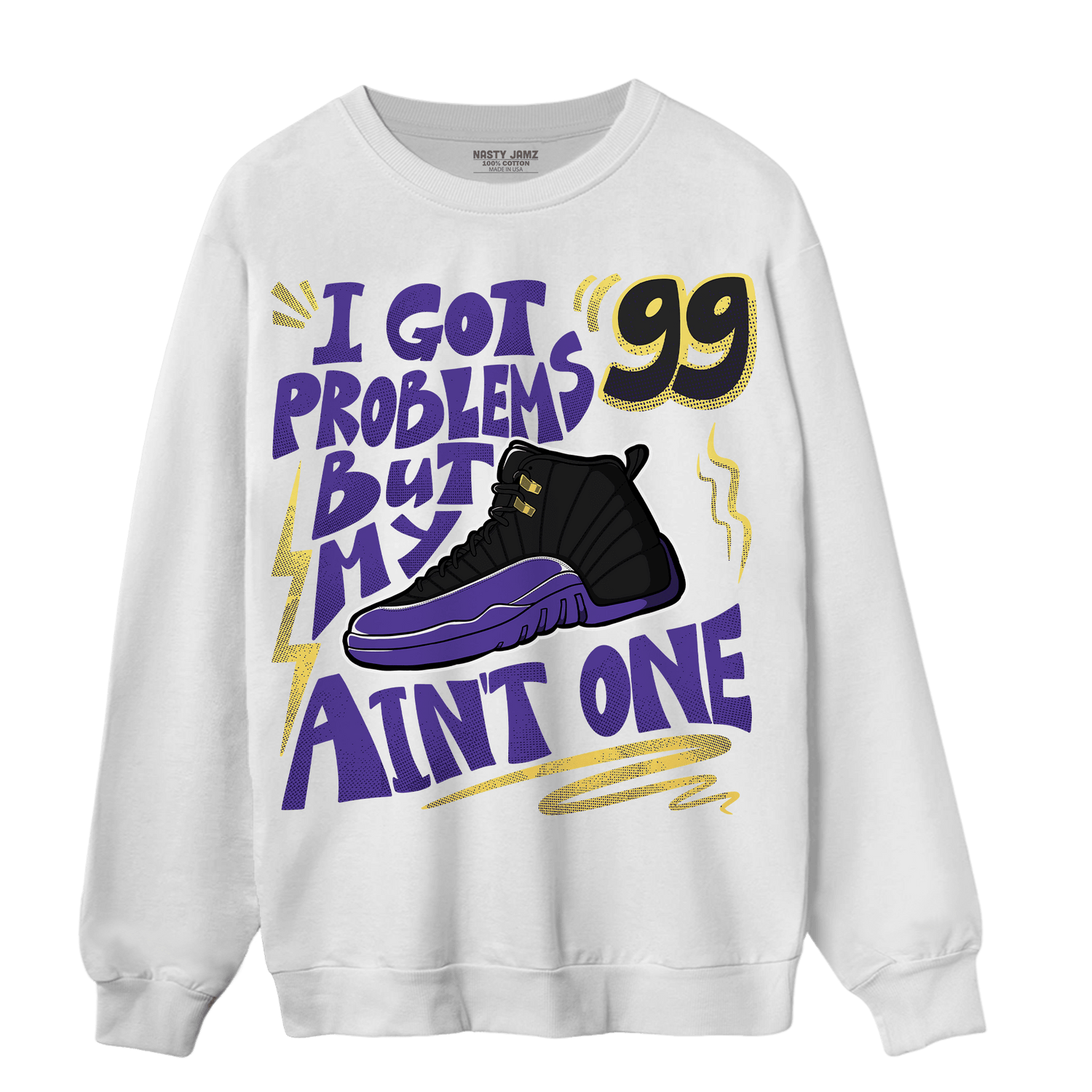 Field Purple 12s Sweatshirt Match Kicks Aint My Problems - NastyJamz