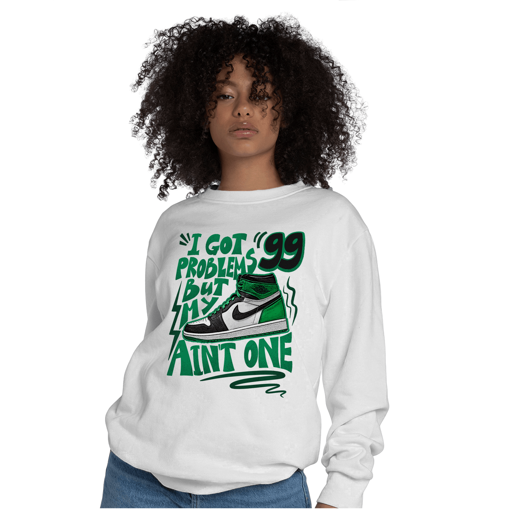 Celtic Lucky Green 1s Sweatshirt Match Kicks Aint My Problems - NastyJamz