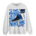 Royal Reimagined 1s Sweatshirt Match Kicks Aint My Problems - NastyJamz