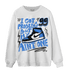 University Blue Toe 1s Sweatshirt Match Kicks Aint My Problems - NastyJamz