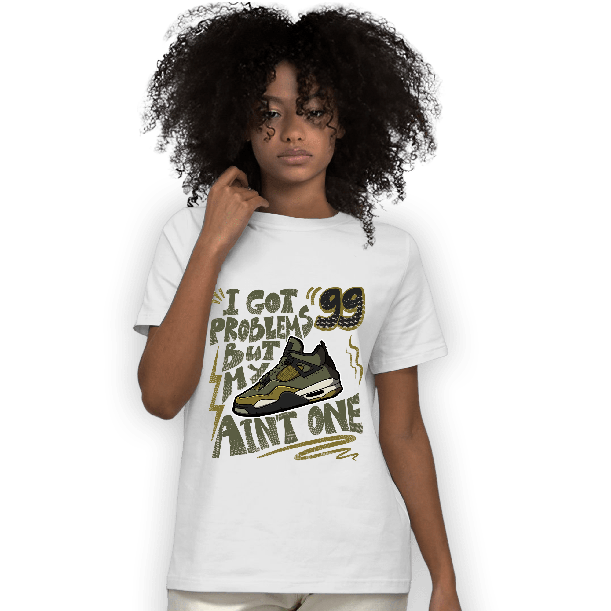 SE Craft Medium Olive 4s T Shirt Match Kicks Aint My Problems - NastyJamz