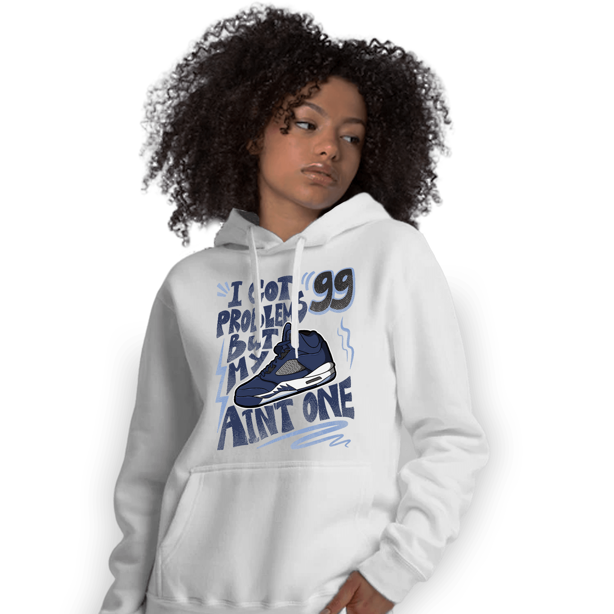 Midnight Navy 5s Hoodie Match Kicks Aint My Problems - NastyJamz