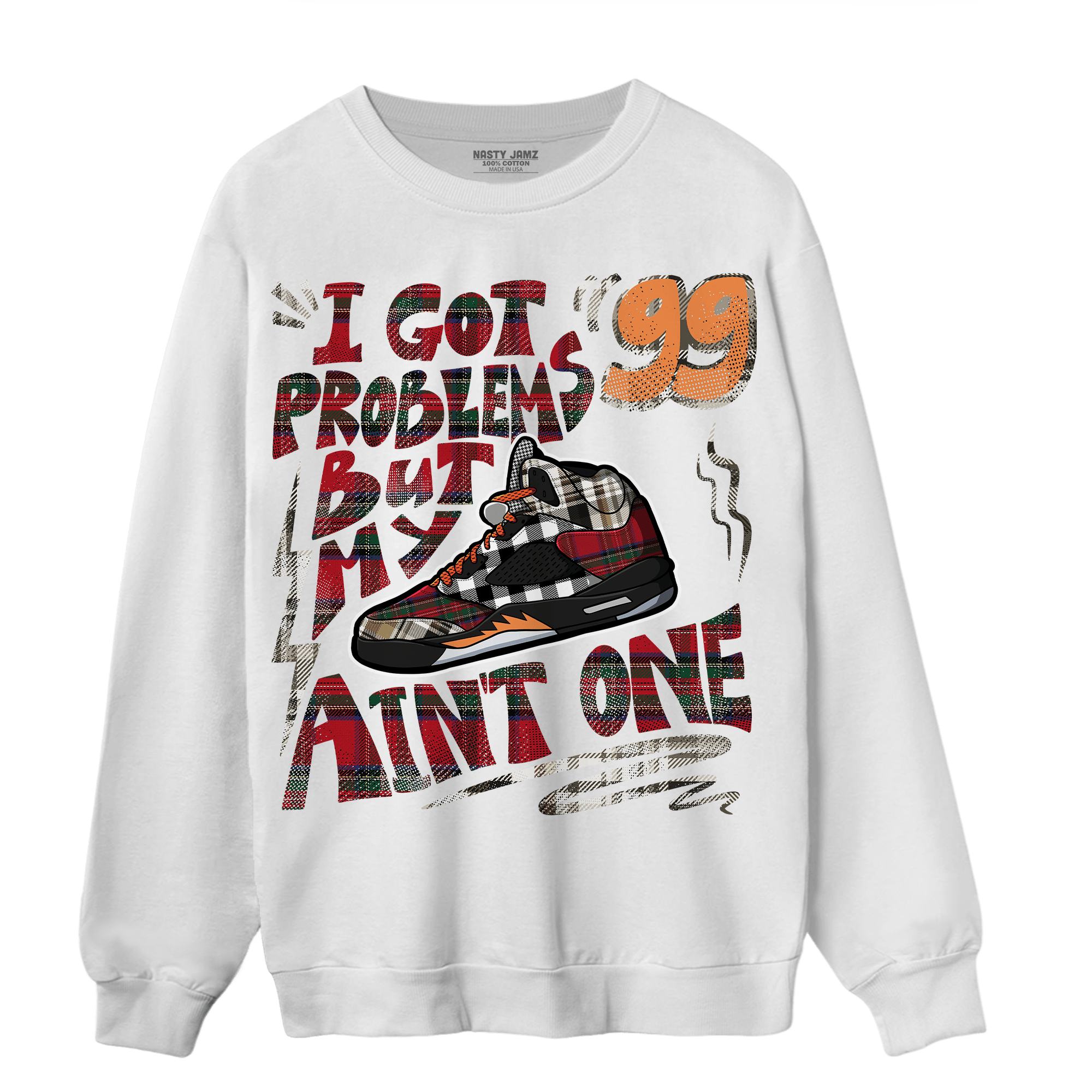 Plaid 5s Sweatshirt Match Kicks Aint My Problems - NastyJamz