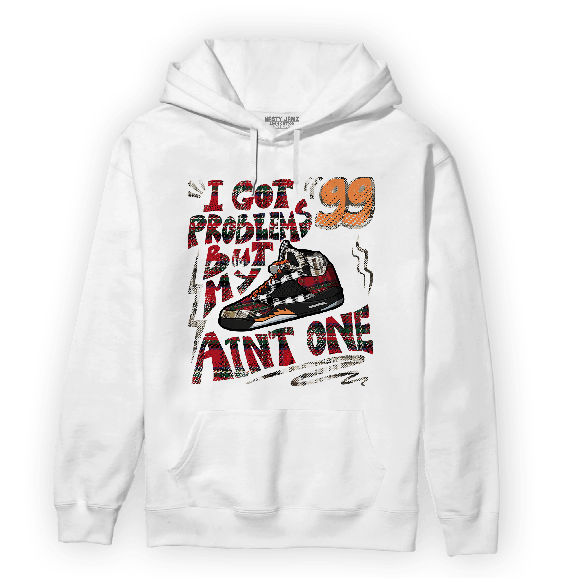 Plaid 5s Hoodie Match Kicks Aint My Problems - NastyJamz