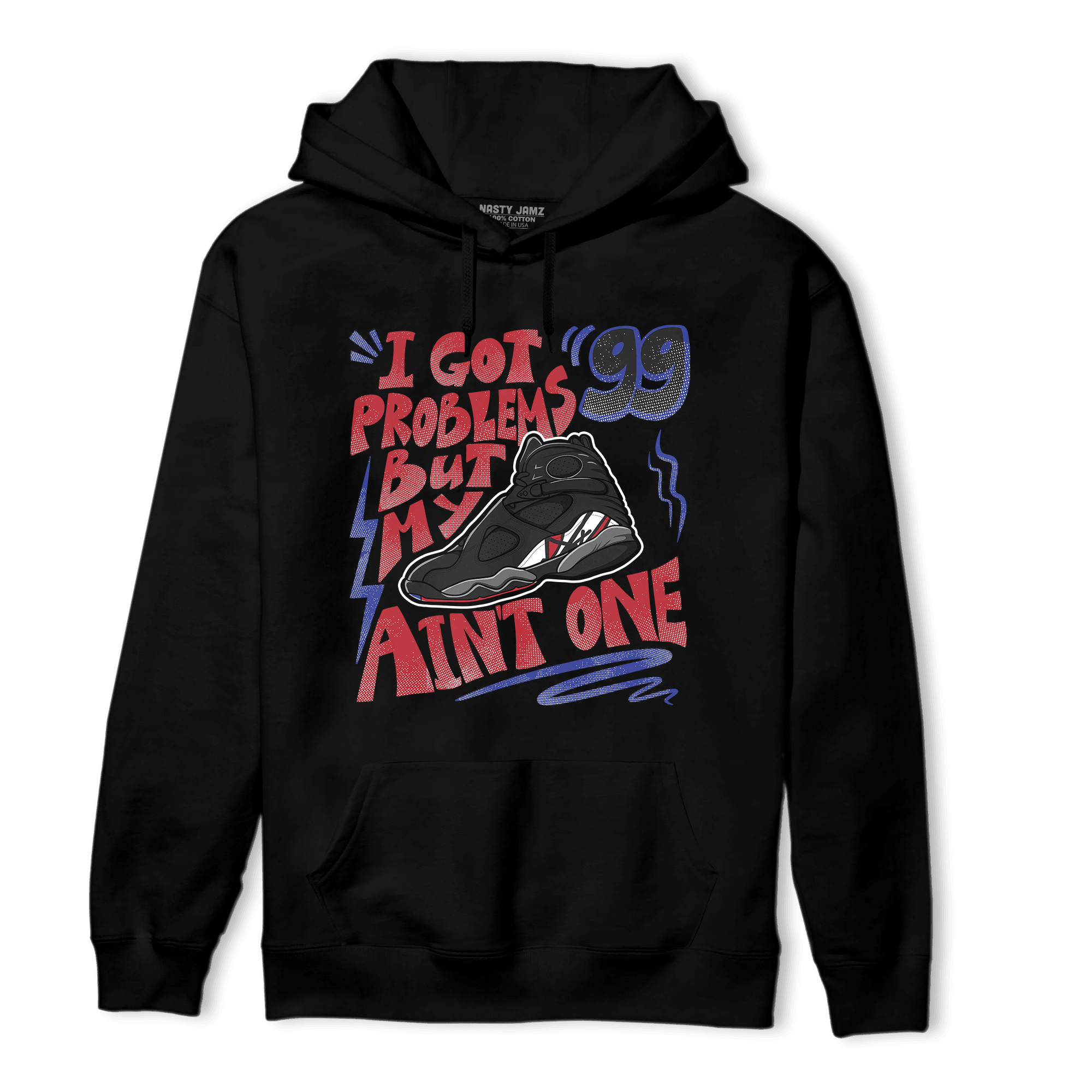 Playoffs 8s Hoodie Match Kicks Aint My Problems - NastyJamz
