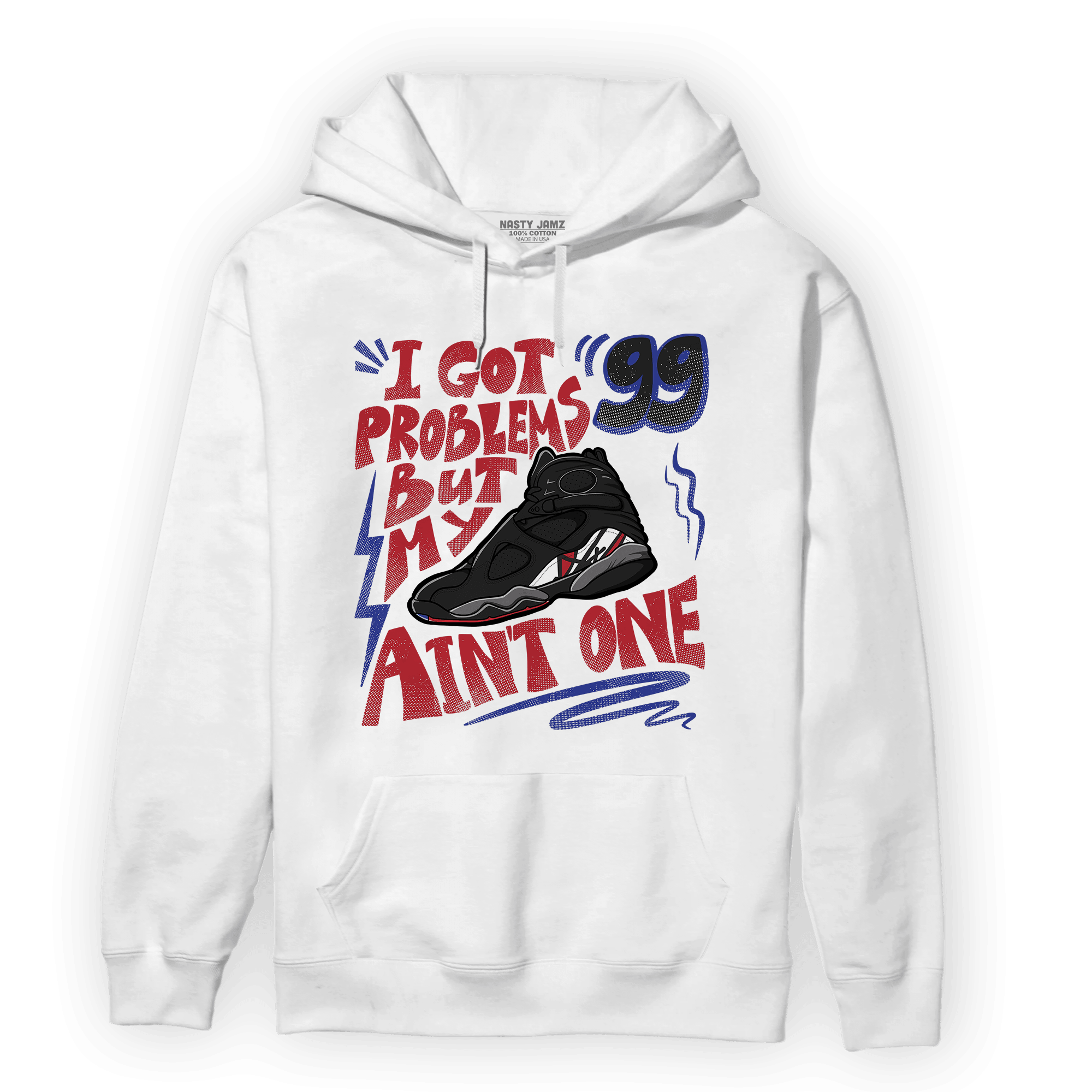 Playoffs 8s Hoodie Match Kicks Aint My Problems - NastyJamz