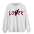 Cherry 12s Sweatshirt Match Loser Lover - NastyJamz