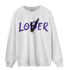 Field Purple 12s Sweatshirt Match Loser Lover - NastyJamz