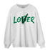 Celtic Lucky Green 1s Sweatshirt Match Loser Lover - NastyJamz