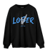 University Blue 5s Sweatshirt Match Loser Lover - NastyJamz