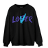Aqua 6s Sweatshirt Match Loser Lover - NastyJamz