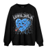 University Blue 5s Sweatshirt Match Love Sick - NastyJamz