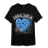 University Blue 5s T Shirt Match Love Sick - NastyJamz