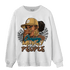 Cacao Wow 4s Sweatshirt Match Melanin Chasing Money - NastyJamz