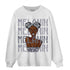 Stealth 14s Sweatshirt Match Melanin Girl - NastyJamz