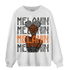 Fear Pack 3s Sweatshirt Match Melanin Girl - NastyJamz
