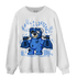 University Blue Toe 1s Sweatshirt Match Money Lifting BER - NastyJamz