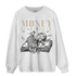 Gratitude 11s Sweatshirt Match Money On My Mind Angel - NastyJamz