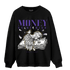 Field Purple 12s Sweatshirt Match Money On My Mind Angel - NastyJamz